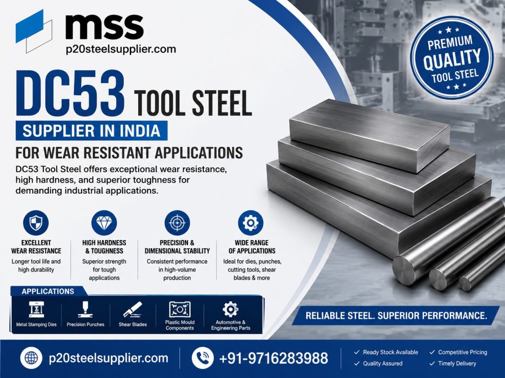 DC53 Tool Steel Supplier in India for Wear Resistant Applications